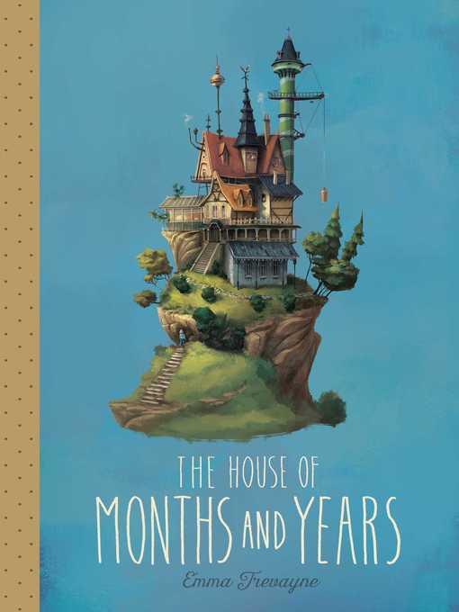 Title details for The House of Months and Years by Emma Trevayne - Wait list